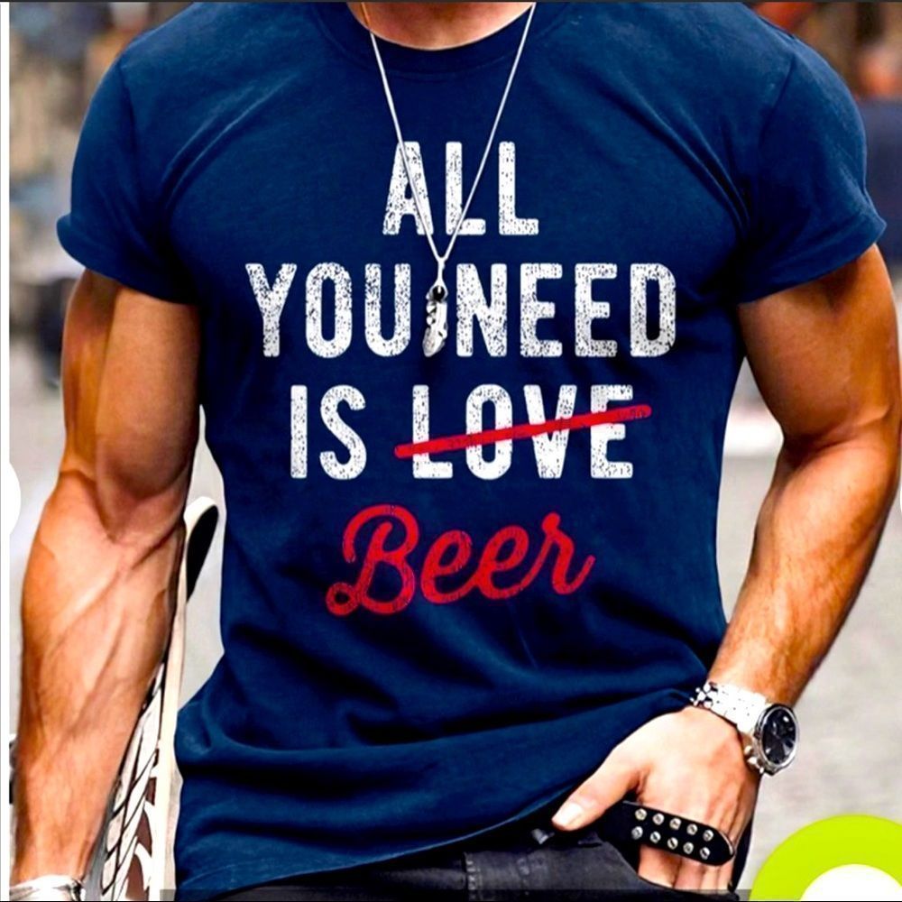 All You Need Is Beer Graphic T-Shirt